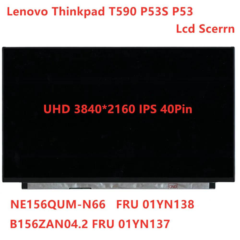 Lenovo ThinkPad T590 P53S P53 UHD 3840*2160 IPS LCD LED ũ, ġ  ÷ Ÿ ũ г, 01YN137 01YN138